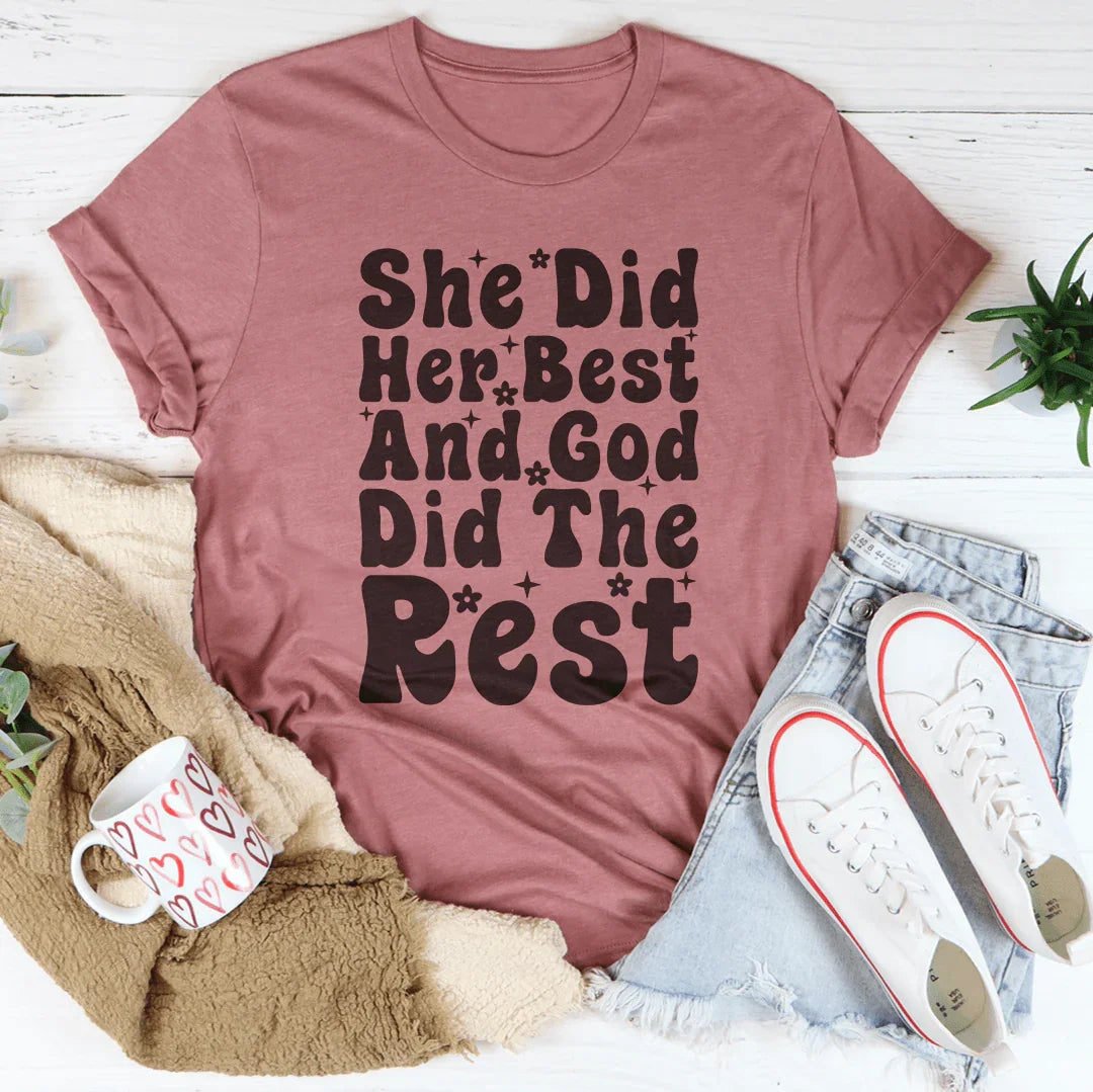 She Did Her Best And God Did The Rest Tee