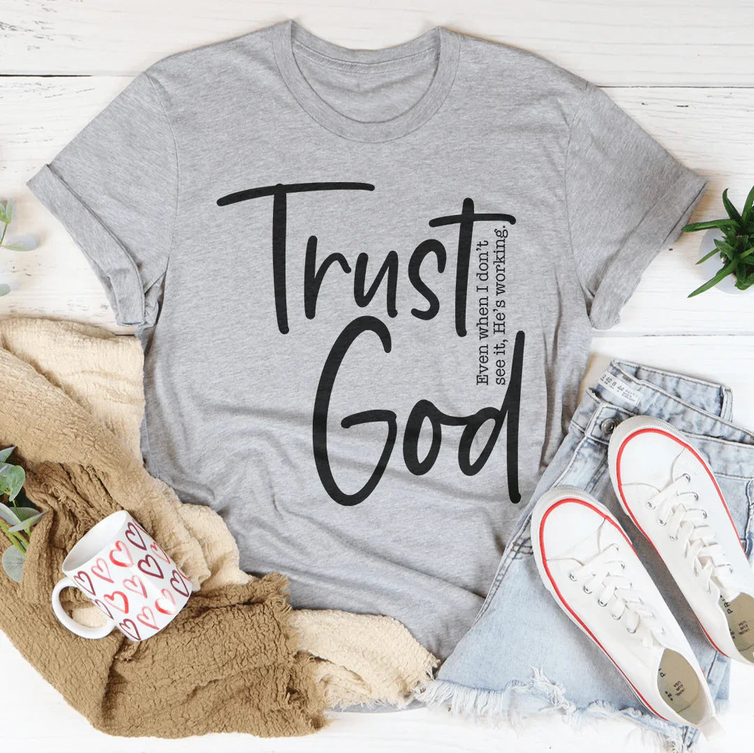 Trust God Tee