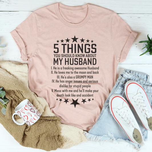 5 Things You Should Know My About My Husband Tee