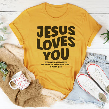 Jesus Loves You We Love Each Other Tee