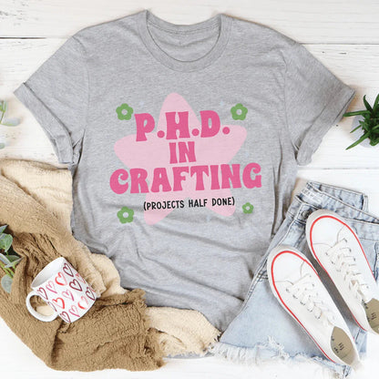 PHD In Crafting Tee