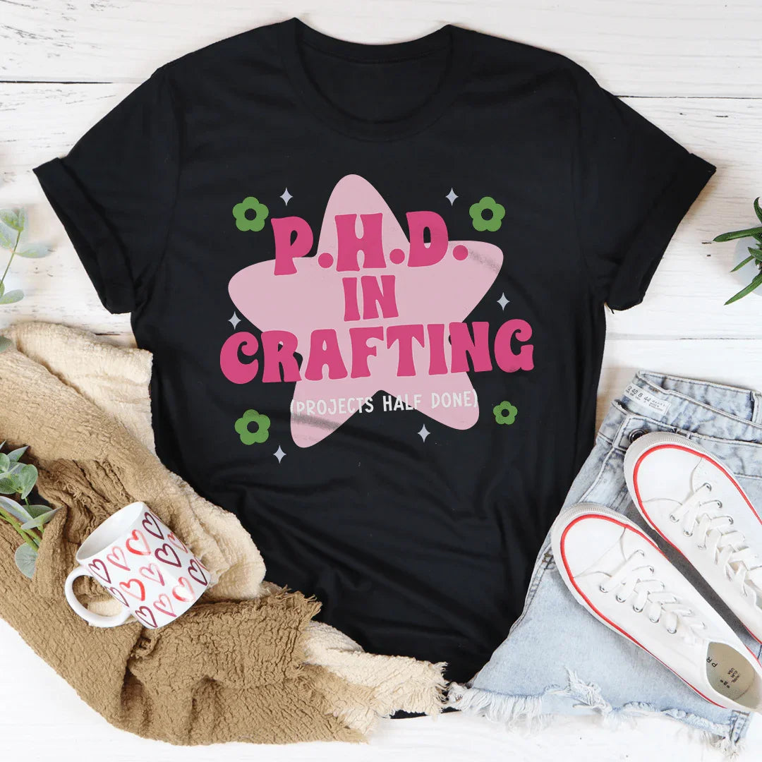 PHD In Crafting Tee