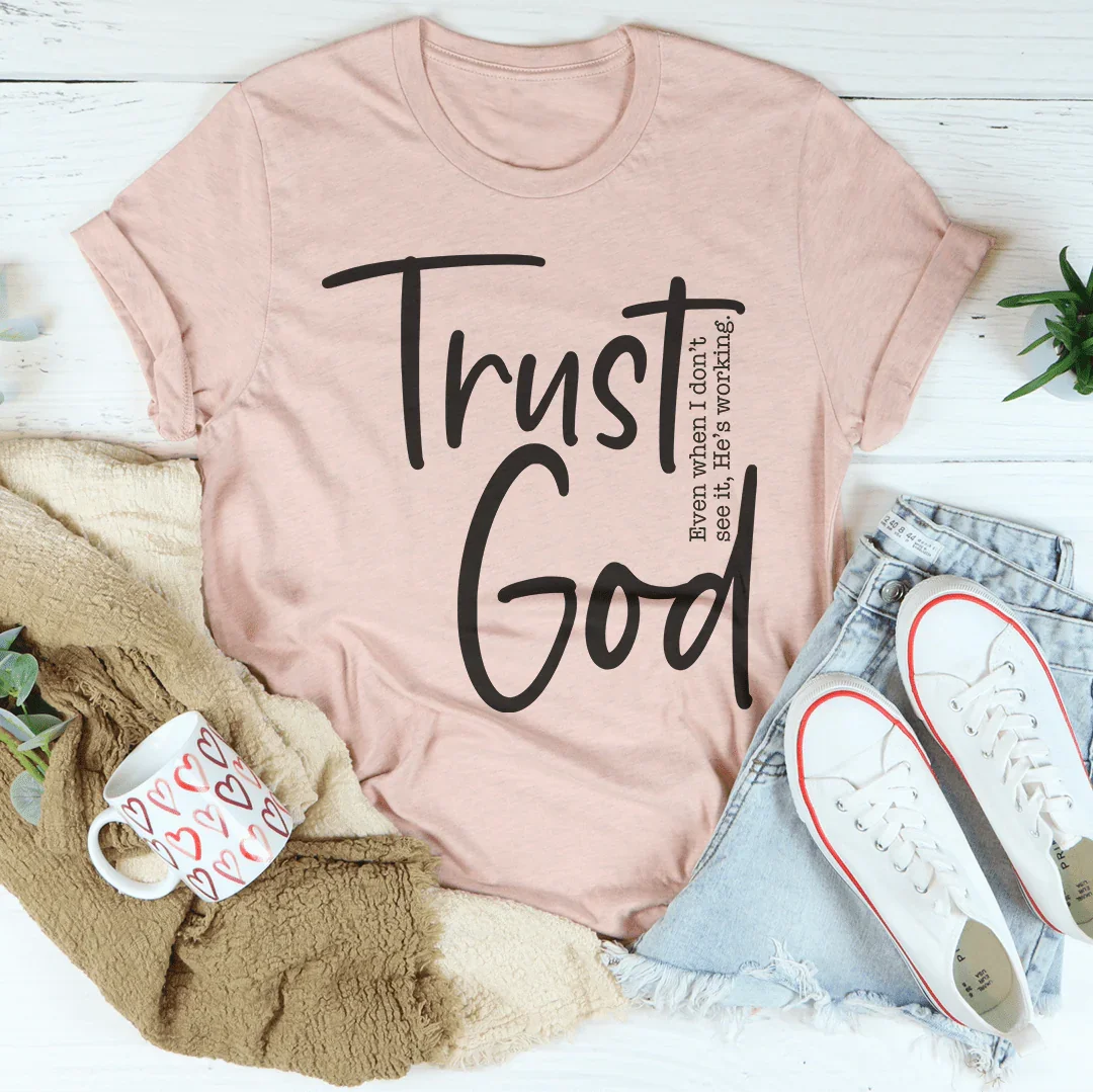 Trust God Tee